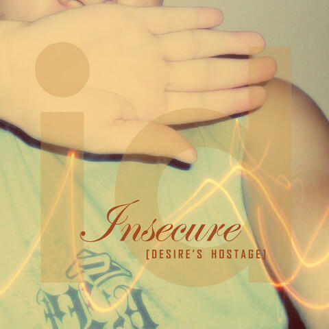 Insecure (Desire's Hostage) - Single