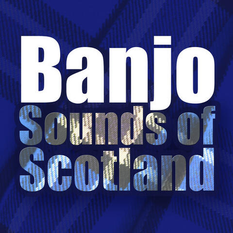 Banjo Sounds of Scotland