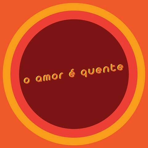 O Amor É Quente - Single