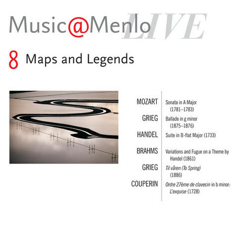 Music@Menlo Live '10: Maps and Legends, Vol. 8