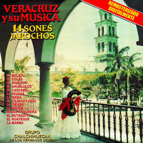 Veracruz Y Su Música - 14 Sones Jarochos