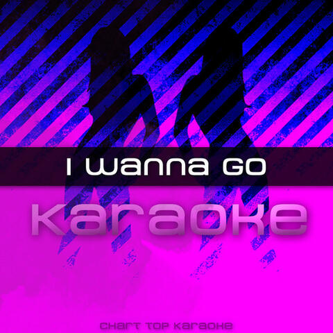 I Wanna Go - Single