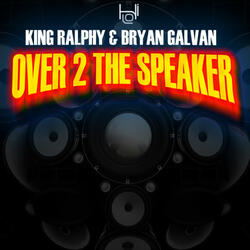 Over 2 The Speaker
