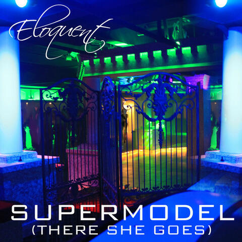 Supermodel (There She Goes)