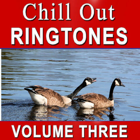 Chill Out Ringtones Volume 3