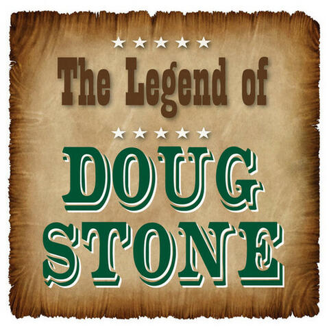 The Legend of Doug Stone