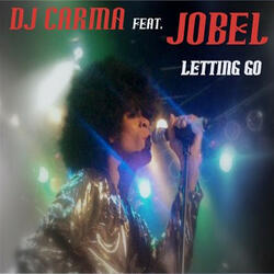 Dj Carma Feat. Jobel - Letting Go