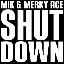 M.I.K & Merky ACE - Shut Down Rally Version (Prod. By Spooky)