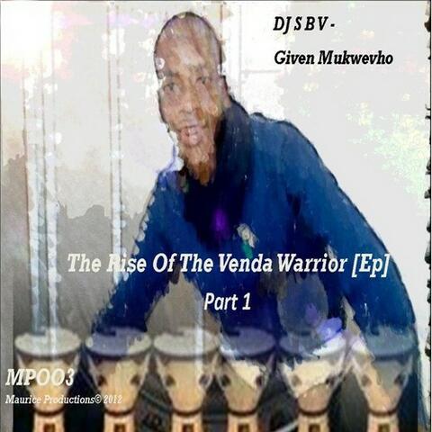 The Rise of Venda Warrior Ep