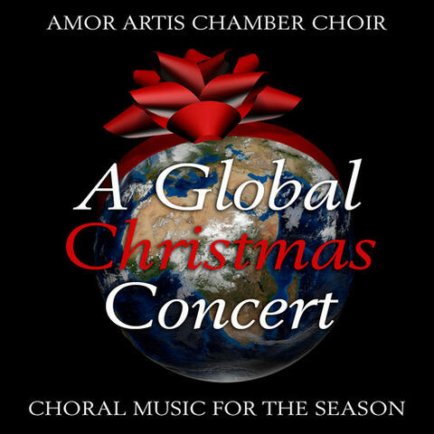 A Global Christmas Concert - Choral Music for the Season