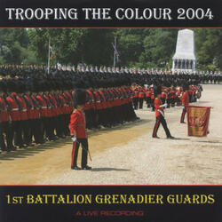 The British Grenadiers / the National Anthem / Escort To the Colour / Grenadier Slow March