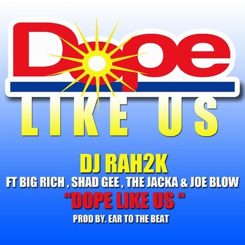 Dope Like Us