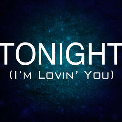Tonight(I'm Lovin You)
