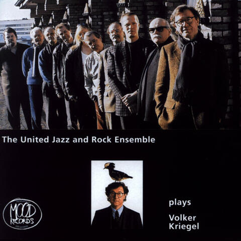 The United Jazz + Rock Ensemble Plays Volker Kriegel