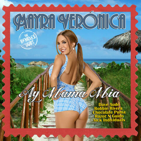 Ay Mama Mia - The Remixes Dubs