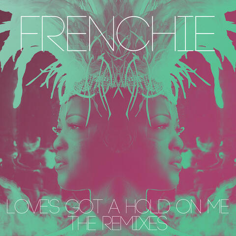 Love's Got a Hold On Me (Dave Aude Remixes)