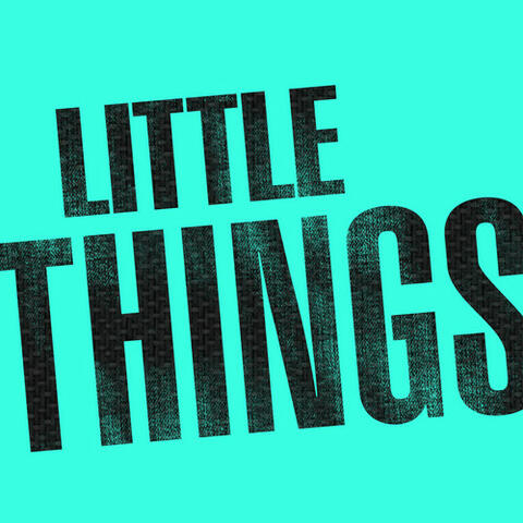 Little Things
