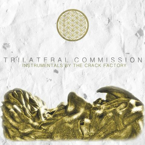 Trilateral Commission: Instrumentals By The Crack Factory