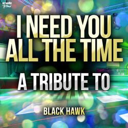 I Need You All the Time