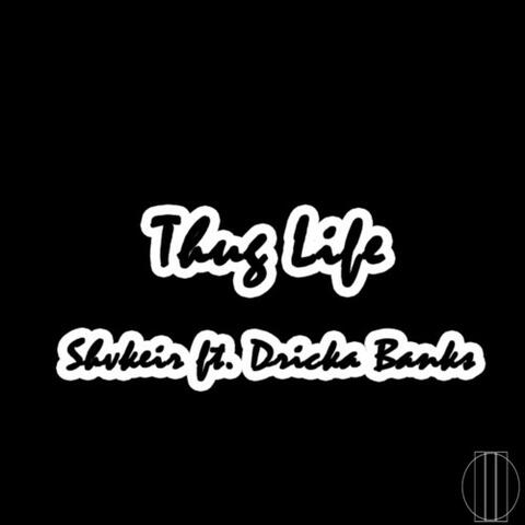 Thug Life (feat. Dricka Banks) - Single
