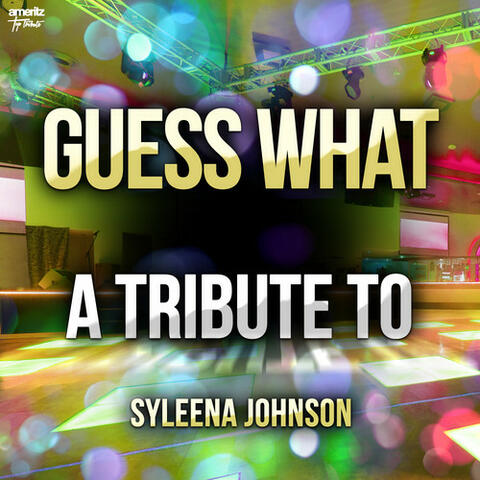 Guess What: A Tribute to Syleena Johnson