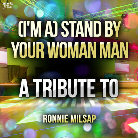 (I'm A) Stand by Your Woman Man: A Tribute to Ronnie Milsap