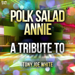 Polk Salad Annie