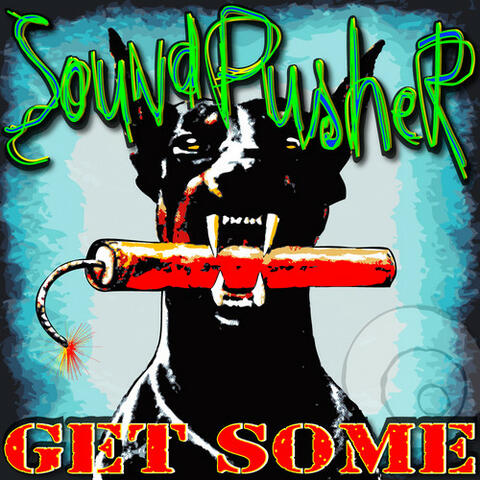 Soundpusher - Get Some