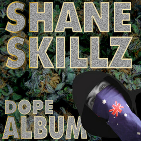 Shane Skillz Dope Album