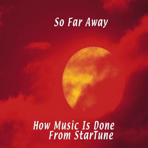 So Far Away