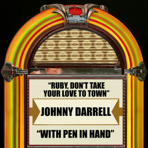 Ruby, Don't Take Your Love to Town / With Pen in Hand (Rerecorded Version)