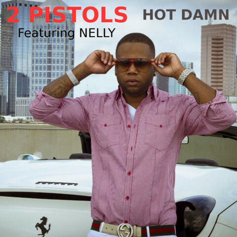 Hot Damn (feat. Nelly)