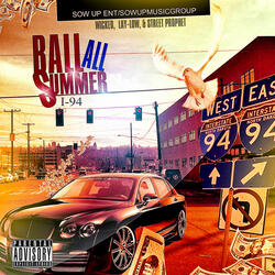 Ball All Summer (feat Wicked, Lay-Low, & Street Prophet)