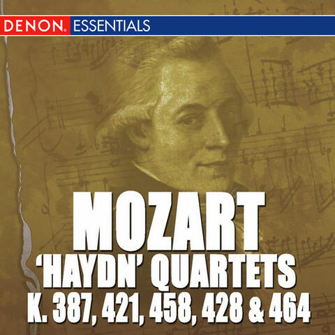 Mozart: 'Haydn Quarets' - K 387, 421, 458, 428 & 464
