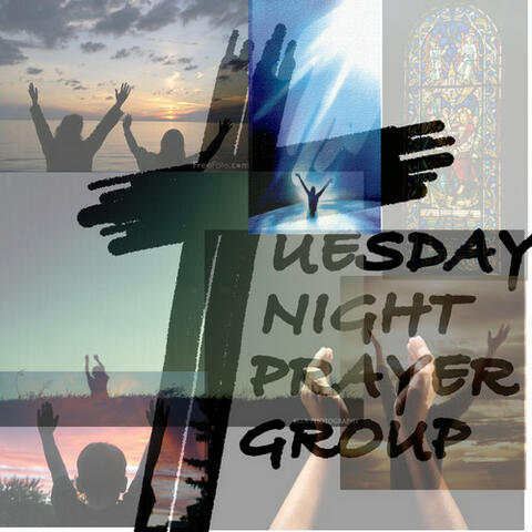 The Tuesday Night Prayer Group