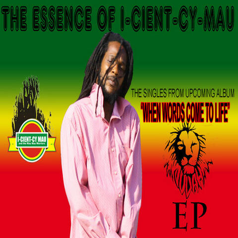 The Essence Of I-Cient-Cy Mau