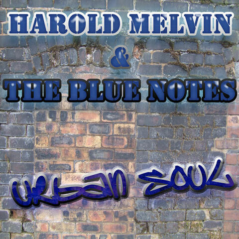 The Urban Soul Series - Harold Melvin & The Blue Notes