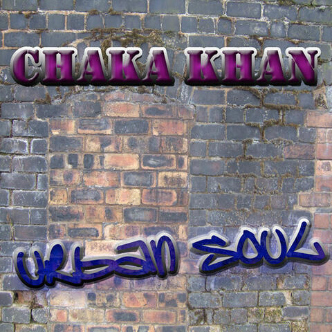 The Urban Soul Series - Chaka Khan