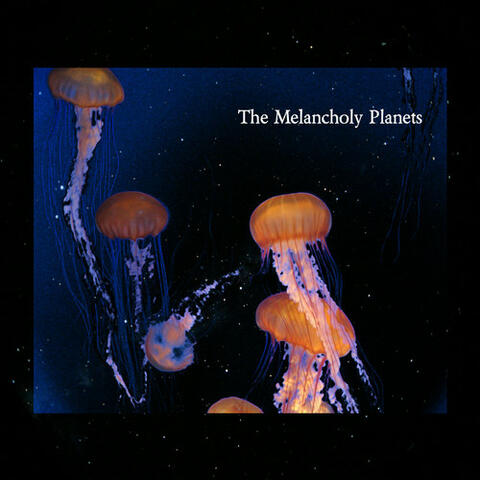 The Melancholy Planets