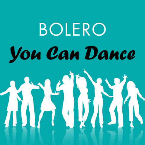 Bolero: You Can Dance