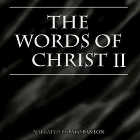 Words Of Christ II