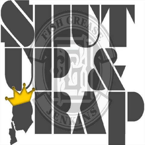 Shut Up & Rap