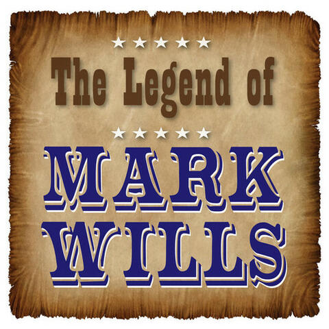 The Legend of Mark Wills