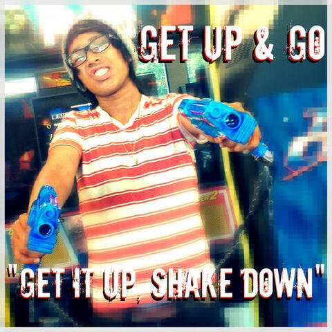 Get It Up, Shake Down