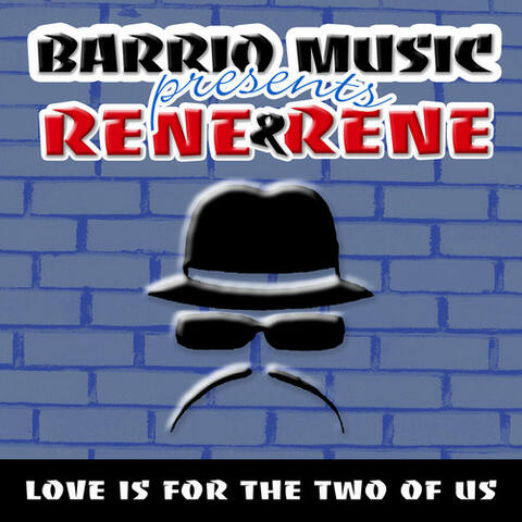 Love Is For The Two Of Us (Barrio Music Presents)