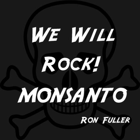 We Will Rock Monsanto - Single