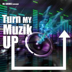 Turn Da Muzik Up (feat. Nor'von Thomas)