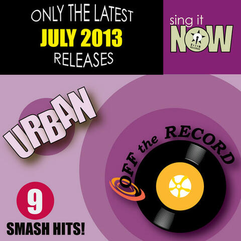 July 2013 Urban Smash Hits
