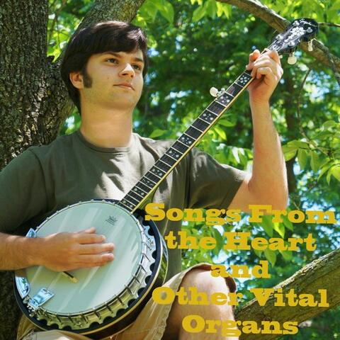 Songs from the Heart and Other Vital Organs