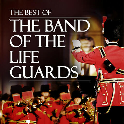 The Best of The Band of The Life Guards